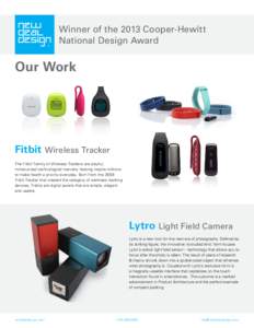 Winner of the 2013 Cooper-Hewitt National Design Award Our Work  Fitbit Wireless Tracker