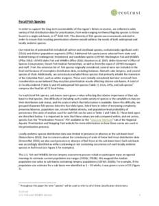 Focal Fish Species In order to support the long-term sustainability of the region’s fishery resources, we collected a wide variety of fish distribution data for prioritization, from wide-ranging northwest flagship spec