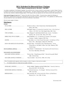 MLA Stylesheet for Research Essay Citations Yuba College Learning Resources (Revision—Fall[removed]According to guidelines of the Modern Language Association, the list of sources used in a research paper is called a Work