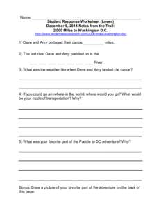 Name: _____________________________________________________ Student Response Worksheet (Lower) December 9, 2014 Notes from the Trail: 2,000 Miles to Washington D.C. http://www.wildernessclassroom.com/2000-miles-washingto