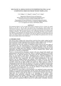 MECHANICAL BEHAVIOUR OF INTERPENETRATING Al-SiC COMPOSITES DERIVED FROM WOOD TEMPLATES T. E. Wilkesa, J. Y. Pastorb, J. Llorcab,c, K. T. Fabera a  Department of Materials Science and Engineering,