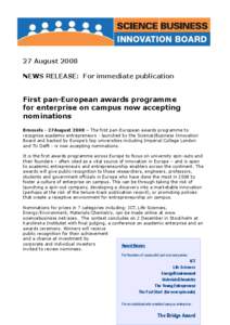27 August 2008 NEWS RELEASE: For immediate publication First pan-European awards programme for enterprise on campus now accepting nominations