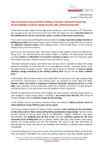 PRESS RELEASE Brussels, 6th November 2014 New Commission must prioritise building renovation: Renovate Europe Day shows buildings crucial for energy security, jobs, climate and growth At Renovate Europe’s fourth Annual