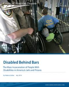 AP PHOTO / RICH PEDRONCELLI  Disabled Behind Bars The Mass Incarceration of People With Disabilities in America’s Jails and Prisons By Rebecca Vallas  July 2016