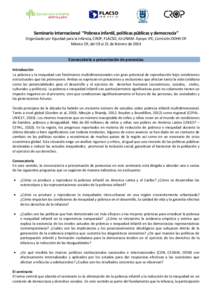 Seminario Internacional “Pobreza infantil, políticas públicas y democracia”  Organizado por Equidad para la Infancia, CROP, FLACSO, IIJ-UNAM. Apoyo: IFE, Comisión DDHH DF México DF, del 19 al 21 de febrero de 201