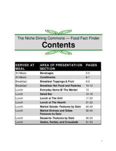 The Niche Dining Commons — Food Fact Finder  Contents SERVED AT MEAL