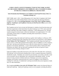 CARTICA FILES LAWSUIT IN FEDERAL COURT IN NEW YORK AGAINST ALVARO SAIEH, CORPGROUP, AND CORPBANCA (BCA) TO ENJOIN CLOSING OF THE ITAÚ UNIBANCO-CORPBANCA TRANSACTION Seeks Declaration that Defendants are in Violation of 