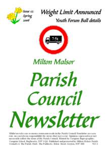 7·5t  Whilst we take care to ensure statements made in the Parish Council Newsletter are accurate, we can take no responsibility for errors that may occur. Opinions expressed may not necessarily reflect the views of the