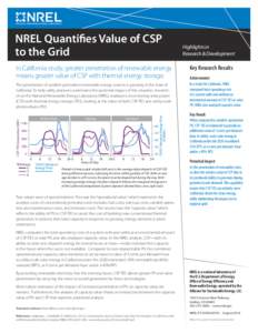 NREL Quantifies Value of CSP to the Grid In California study, greater penetration of renewable energy means greater value of CSP with thermal energy storage.  Winter/Fall
