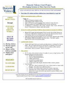 Domestic Violence Court Project: Developing Systems to Meet Survivor Needs LEGAL AID SERVICES ARE CRITICAL TO THE SUCCESS OF THE PARTNERSHIP 