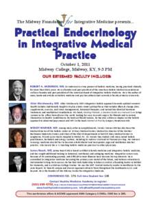 The Midway Foundation  Integrative Medicine presents... Practical Endocrinology in Integrative Medical