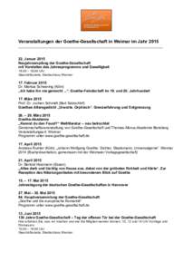 Veranstaltungen der Goethe-Gesellschaft in Weimar im Jahr 2015 ___________________________________________________________________ 22. Januar 2015 Neujahrsempfang der Goethe-Gesellschaft mit Vorstellen des Jahresprogramm