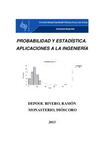 PROBABILIDAD Y ESTADÍSTICA. APLICACIONES A LA INGENIERÍA DEPOOL RIVERO, RAMÓN MONASTERIO, DIÓSCORO 2013