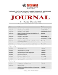 Conference of the Parties to the WHO Framework Convention on Tobacco Control Fifth session, Seoul, Republic of Korea, 12–17 November 2012 JOURNAL N° 4 – Thursday 15 November 2012 This Journal does not constitute an 