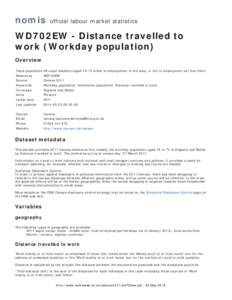 nomis  official labour market statistics WD702EW - Distance travelled to work (Workday population)