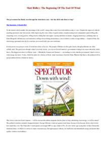 Matt Ridley: The Beginning Of The End Of Wind  The government has finally seen through the wind-farm scam – but why did it take them so long? The Spectator, 3 March 2012 To the nearest whole number, the percentage of t