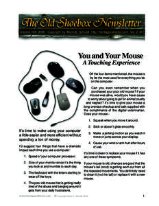 October 16th 2008 Copyright by Marlo E. Schuldt http://heritagecollector.com Vol. 2 #17  You and Your Mouse A Touching Experience Off the four items mentioned, the mouse is by far the most used for everything you do