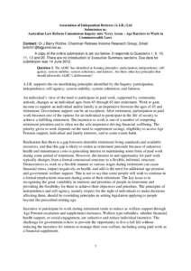 Association of Independent Retirees (A.I.R.) Ltd Submission to: Australian Law Reform Commission Inquiry into “Grey Areas – Age Barriers to Work in Commonwealth Laws Contact: Dr J Barry Ritchie, Chairman Retirees Inc