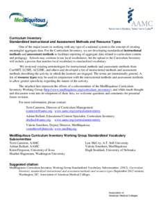 Curriculum Inventory Standardized Instructional and Assessment Methods and Resource Types One of the major issues in working with any type of a national system is the concept of creating meaningful aggregate data. For th