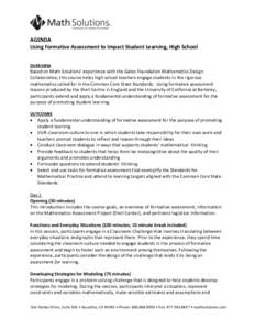 AGENDA Using Formative Assessment to Impact Student Learning, High School OVERVIEW Based on Math Solutions’ experience with the Gates Foundation Mathematics Design Collaborative, this course helps high school teachers 