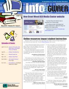 A newsletter for school teacher librarians  New Grant Wood AEA Media Center website The Grant Wood AEA Media Center is launching a new website design. The redesign includes technological and