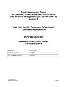 Public Assessment Report for paediatric studies submitted in accordance with Article 46 of Regulation (EC) No1901/2006, as amended  Palexia®, Yantil®, Tapentadol Grünenthal®