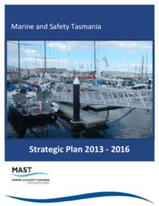 Marine and Safety Tasmania  Strategic Plan[removed] MAST Strategic Plan Why the Work we do at