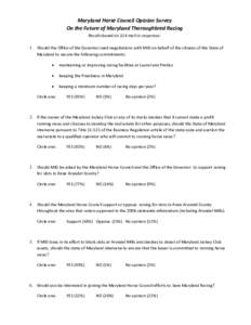 Maryland Horse Council Opinion Survey On the Future of Maryland Thoroughbred Racing Results based on 314 mail-in responses. 1. Should the Office of the Governor seek negotiations with MID on behalf of the citizens of the