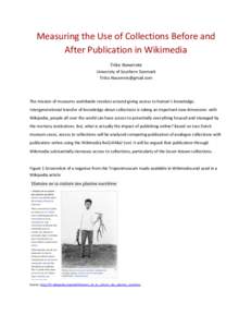 Measuring	
  the	
  Use	
  of	
  Collections	
  Before	
  and	
   After	
  Publication	
  in	
  Wikimedia	
   Trilce	
  Navarrete	
   University	
  of	
  Southern	
  Denmark	
   