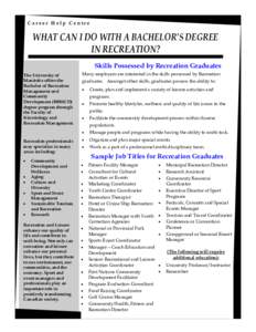 Career Help Centre  WHAT CAN I DO WITH A BACHELOR’S DEGREE IN RECREATION? Skills Possessed by Recreation Graduates The University of