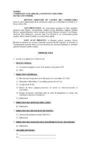 QUÉBEC COMMISSION SCOLAIRE DE LA MOYENNE-CÔTE-NORD HAVRE-SAINT-PIERRE RÉUNION ORDINAIRE DU CONSEIL DES COMMISSAIRES tenue au centre administratif de la commission scolaire de la Moyenne-Côte-Nord, le 27 février 2012