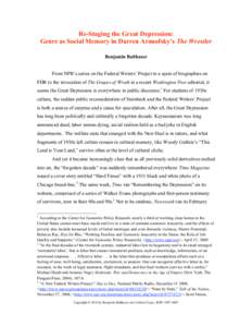 Re-Staging the Great Depression: Genre as Social Memory in Darren Aronofsky’s The Wrestler Benjamin Balthaser From NPR’s series on the Federal Writers’ Project to a spate of biographies on FDR to the invocation of 