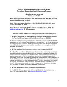 School Supportive Health Services Program Preschool Supportive Health Services Program Questions and Answers Issued June 11, 2010  Note: The responses to Questions #11, #19, #21, #25, #31, #32, #33, and #35