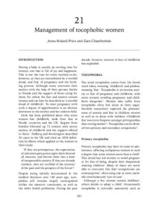 21 Management of tocophobic women Anna Roland-Price and Zara Chamberlain INTRODUCTION