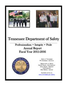 Tennessee Department of Safety Professionalism • Integrity • Pride Annual Report Fiscal Year[removed]State of Tennessee