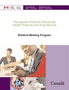 Therapeutic Products Directorate Health Products and Food Branch Bilateral Meeting Program  The Therapeutic Products Directorate (TPD)