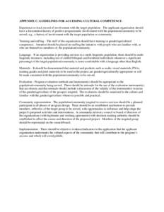 APPENDIX C: GUIDELINES FOR ACCESSING CULTURAL COMPETENCE Experience or track record of involvement with the target population - The applicant organization should have a documented history of positive programmatic involve