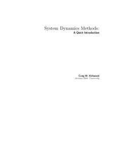 System Dynamics Methods: A Quick Introduction Craig W. Kirkwood Arizona State University