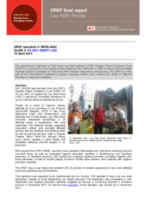DREF final report Lao PDR: Floods DREF operation n° MDRLA002 GLIDE n° FL[removed]LAO 13 April 2012
