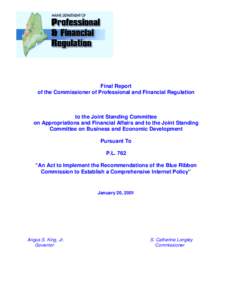 Final Report of the Commissioner of Professional and Financial Regulation to the Joint Standing Committee on Appropriations and Financial Affairs and to the Joint Standing Committee on Business and Economic Development