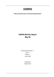 OSIRIS Optical, Spectroscopic, and Infrared Imaging System OSIRIS Monthly Report May 99