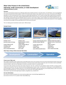 Major Solar Projects in the United States Operating, Under Construction, or Under Development Updated November 18, 2014 Overview This list is for informational purposes only, reflecting projects and completed milestones 