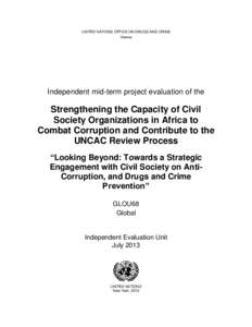 UNITED NATIONS OFFICE ON DRUGS AND CRIME Vienna Independent mid-term project evaluation of the  Strengthening the Capacity of Civil