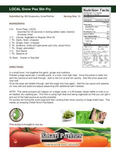 LOCAL Snow Pea Stir-Fry Submitted by: Bill Scepansky, SmartPartner Serving Size: 12  INGREDIENTS: