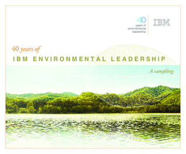 40 years of ibm Environmental leadership A sampling Executive letter: