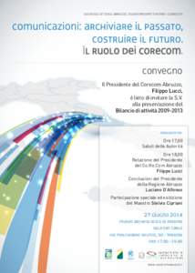 Dai risultati dell’Abruzzo, nuove prospettive per i corecom  Convegno Il Presidente del Corecom Abruzzo, Filippo Lucci, è lieto di invitare la S.V.