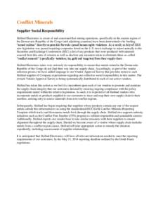 Conflict Minerals Supplier Social Responsibility Heilind Electronics is aware of and concerned that mining operations, specifically in the eastern region of the Democratic Republic of the Congo (and adjoining countries) 