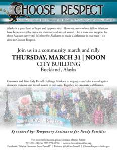 Alaska is a great land of hope and opportunity. However, some of our fellow Alaskans have been scarred by domestic violence and sexual assault. Let’s show our support for these Alaskan survivors! It’s time for Alaska