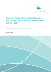 Attention Deficit Hyperactivity Disorder in Children and Adolescents in New South Wales – 2007 Final Report of the Special Review December 2007