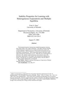 Stability Properties for Learning with Heterogeneous Expectations and Multiple Equilibria Eran A. Guse∗ University of Helsinki Department of Economics, University of Helsinki